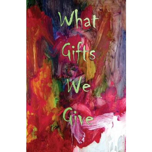 What Gifts We Give Paperback, Mark Vedder