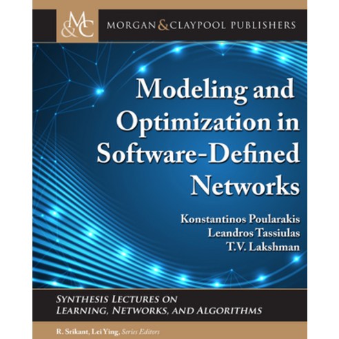 (영문도서) Modeling and Optimization in Software-Defined Networks Paperback, Morgan & Claypool, English, 9781636391595