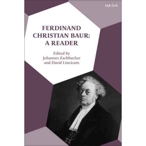 (영문도서) Ferdinand Christian Baur: A Reader Hardcover, T&T Clark, English, 9780567694485