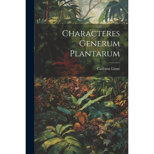 (영문도서) Characteres Generum Plantarum Paperback, Legare Street Press, English, 9781022112698