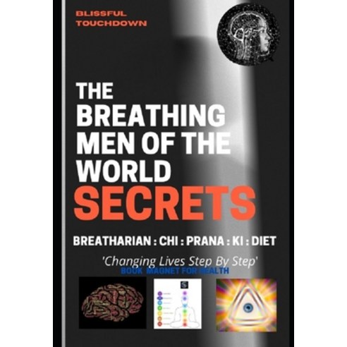 The Breathing Men of the World - SECRETS Paperback, Independently Published, English, 9798594016910