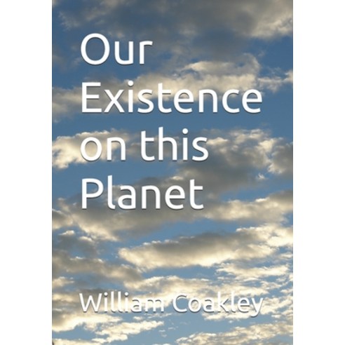 (영문도서) Our Existence on this Planet Paperback, Independently Published, English, 9798345715512