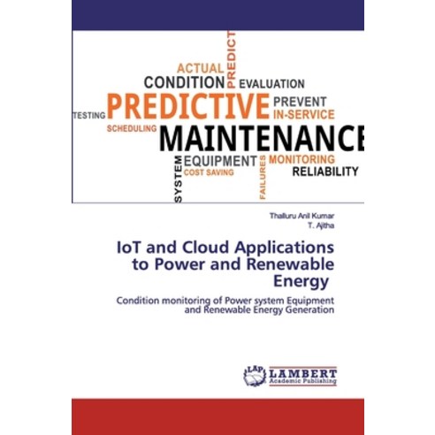 IoT and Cloud Applications to Power and Renewable Energy Paperback, LAP Lambert Academic Publishing