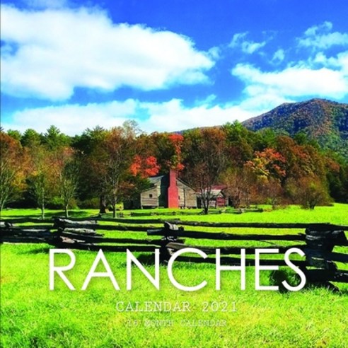 Ranches Calendar 2021: 16 Month Calendar Paperback, Independently Published