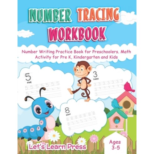 Number Tracing WorkBook: Number Writing Practice Book for Preschoolers. Math Activity for Pre K Kin... Paperback, Independently Published