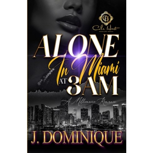 (영문도서) Alone In Miami At 3AM: A Millionaire Romance Paperback, Independently Published, English, 9798863875507