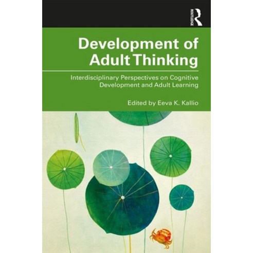 Development of Adult Thinking: Interdisciplinary Perspectives on Cognitive Development and Adult Lea... Paperback, Routledge