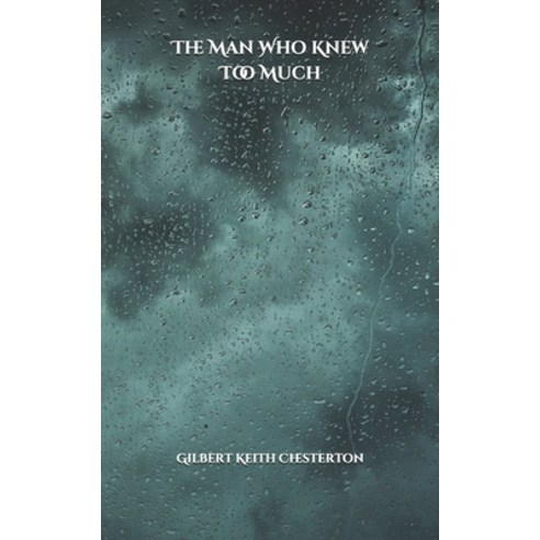 The Man Who Knew Too Much Paperback, Independently Published, English, 9798598162972