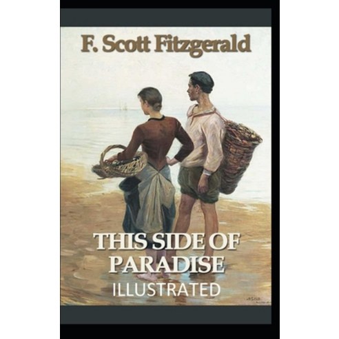This Side of Paradise Illustrated Paperback, Independently Published, English, 9798590010172