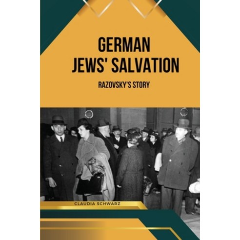 (영문도서) German Jews'' Salvation Paperback, Claudia Schwarz, English, 9782717258035