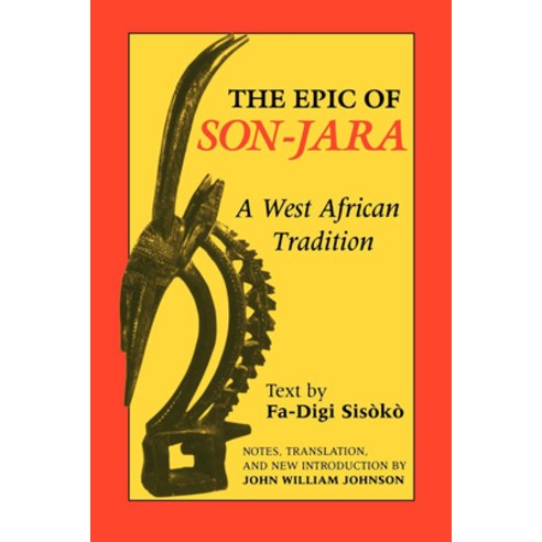 Epic of Son-Jara: A West African Tradition Paperback, Indiana University Press