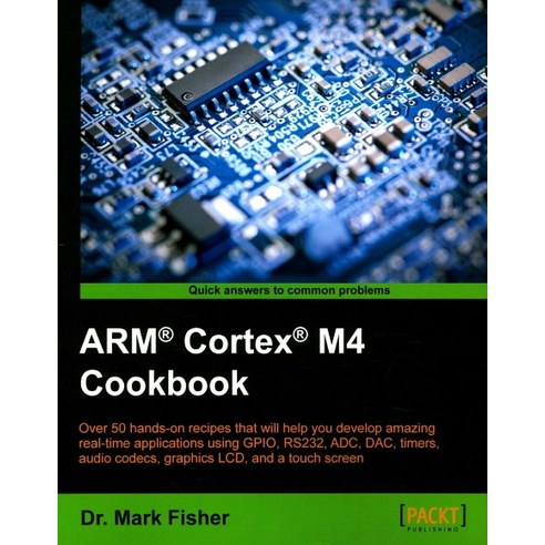 ARM Cortex M4 Cookbook, Packt Publishing