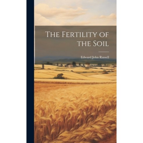 (영문도서) The Fertility of the Soil Hardcover, Legare Street Press, English, 9781020658105