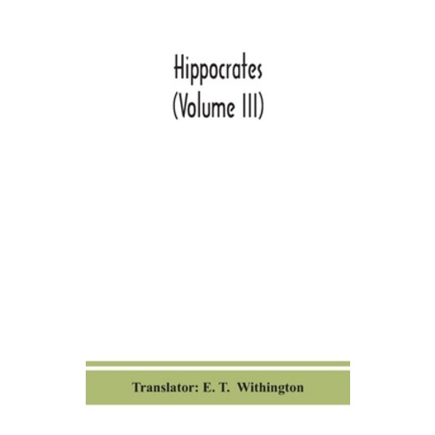(영문도서) Hippocrates (Volume III) Hardcover, Alpha Edition, English, 9789390382415