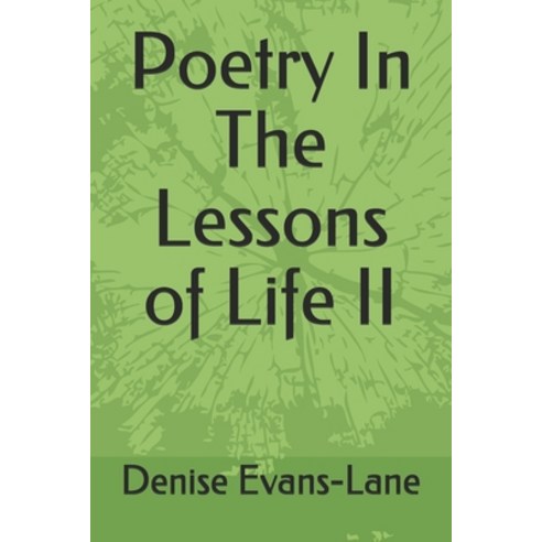 Poetry In The Lessons of Life II Paperback, Independently Published, English, 9798738029998