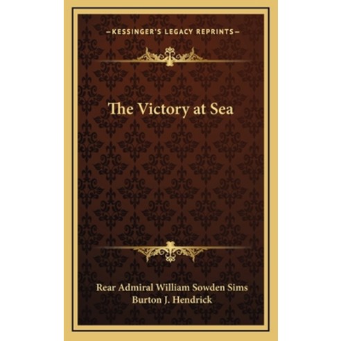 (영문도서) The Victory at Sea Hardcover, Kessinger Publishing, English, 9781163335161