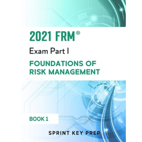 2021 FRM Exam Part 1: Foundations of Risk Management Paperback, Independently Published, English, 9798709973497