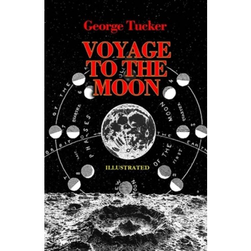 A Voyage to the Moon Illustrated Paperback, Independently Published, English, 9798705784745