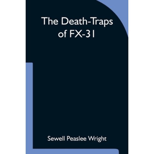 (영문도서) The Death-Traps of FX-31 Paperback, Alpha Edition, English, 9789354752919