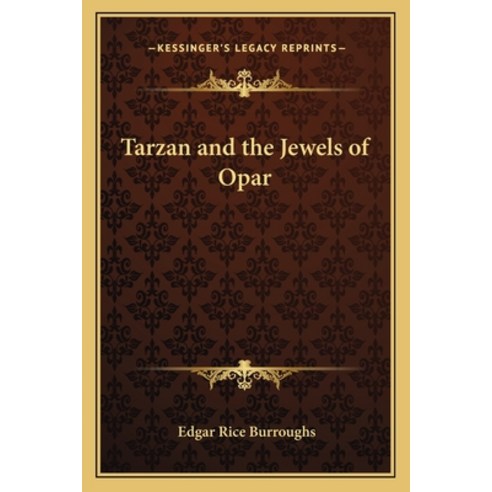 (영문도서) Tarzan and the Jewels of Opar Paperback, Kessinger Publishing, English, 9781162640242
