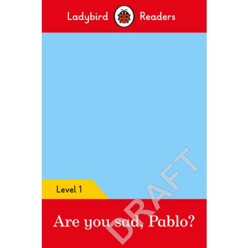 Pablo: Are You Sad Pablo? - Ladybird Readers Level 1 Paperback