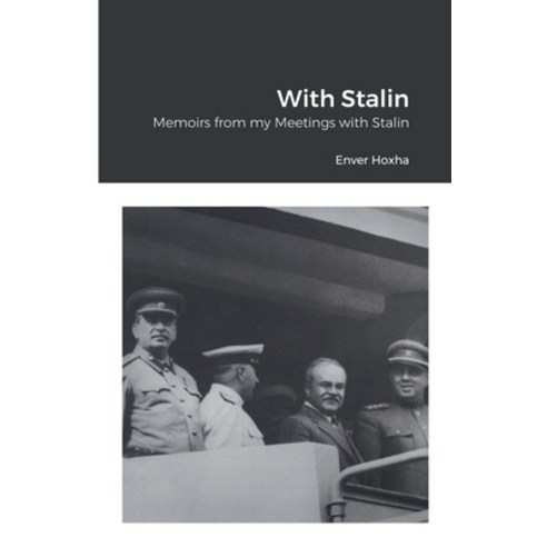 (영문도서) With Stalin: Memoirs from my Meetings with Stalin Paperback, Lulu.com, English, 9781387922543