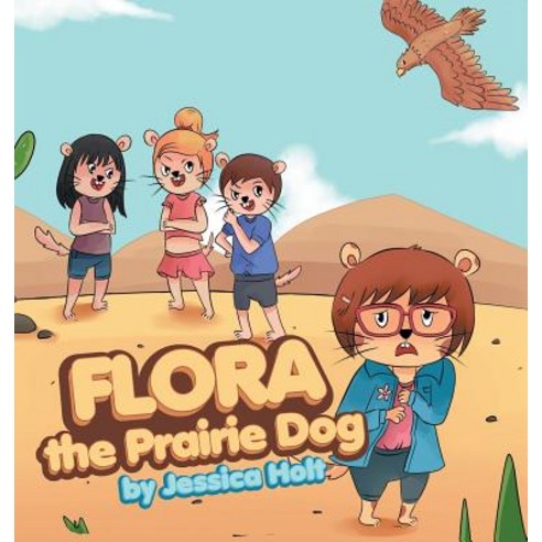 (영문도서) Flora the Prairie Dog Hardcover, Page Publishing, Inc., English, 9781643505497