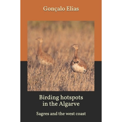 (영문도서) Birding hotspots in the Algarve: Sagres and the west coast Paperback, Createspace Independent Pub..., English, 9781729735398