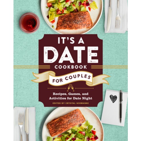 (영문도서) It''s a Date Cookbook for Couples: Recipes Games and Activities for Date Night Paperback, Rockridge Press, English, 9781638780410