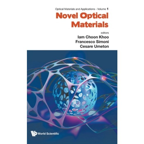 (영문도서) Novel Optical Materials Hardcover, World Scientific Publishing..., English, 9789811280597
