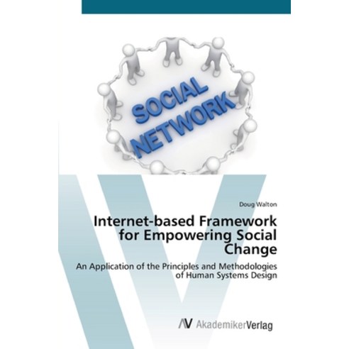 Internet-based Framework for Empowering Social Change Paperback, AV Akademikerverlag, English, 9783639422160