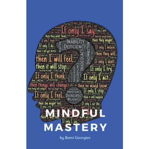 (영문도서) Mindful Mastery Paperback, Rami Georgiev, English, 9798223654391