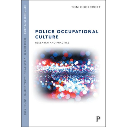 Police Occupational Culture: Research and Practice Paperback, Policy Press