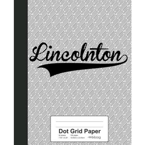 (영문도서) Dot Grid Paper: LINCOLNTON Notebook Paperback, Independently Published, English, 9781080458950