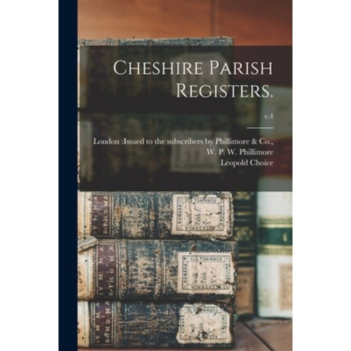 (영문도서) Cheshire Parish Registers.; v.4 Paperback, Legare Street Press, English, 9781015281165