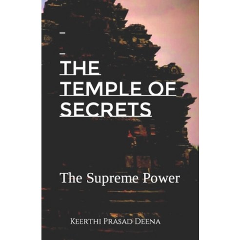 (영문도서) The Temple of Secrets: The Supreme Power Paperback, Independently Published, English, 9798373752787