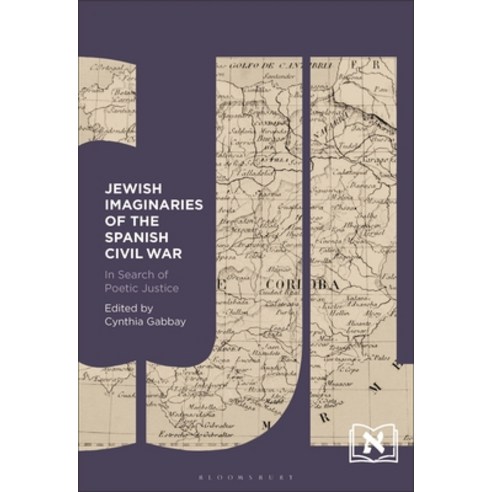 (영문도서) Jewish Imaginaries of the Spanish Civil War: In Search of Poetic Justice Paperback, Bloomsbury Academic, English, 9781501379413