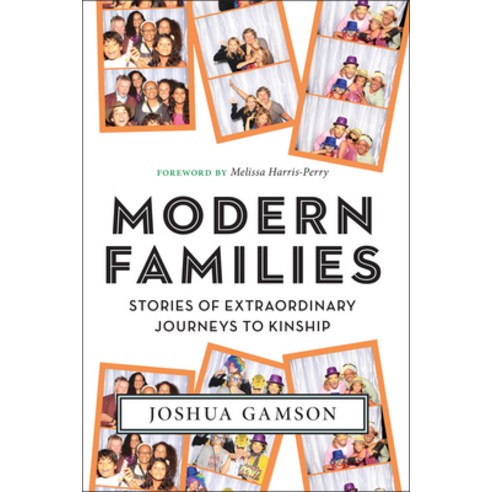 (영문도서) Modern Families: Stories of Extraordinary Journeys to Kinship Paperback, New York University Press, English, 9781479869732