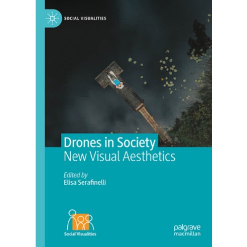 (영문도서) Drones in Society: New Visual Aesthetics Hardcover, Palgrave MacMillan, English, 9783031569838