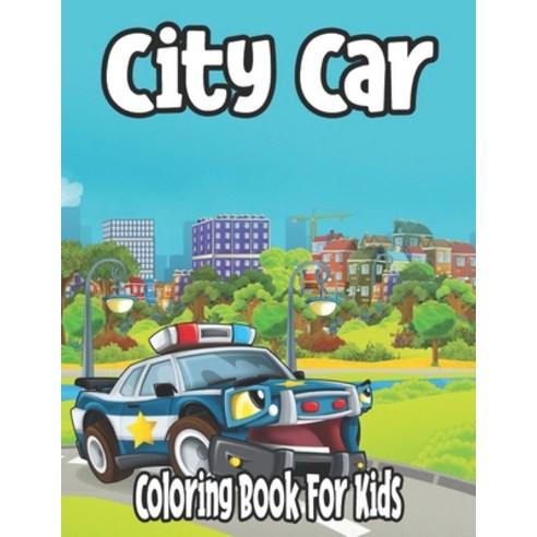 City Car Coloring Book For Kids: vehicles coloring book for kids Paperback, Independently Published, English, 9798596591934