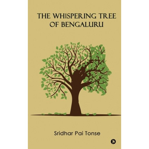 The Whispering Tree of Bengaluru Paperback, Notion Press, English, 9781636697093