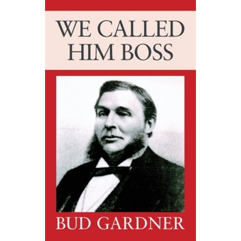 (영문도서) We Called Him Boss Paperback, Outskirts Press, English, 9781977243522