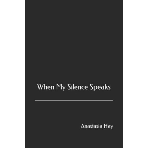 (영문도서) When My Silence Speaks Paperback, Independently Published, English, 9798373126960