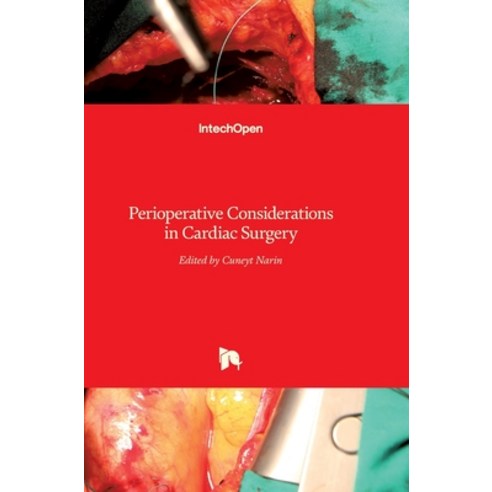 (영문도서) Perioperative Considerations in Cardiac Surgery Hardcover, Intechopen, English, 9789535101475