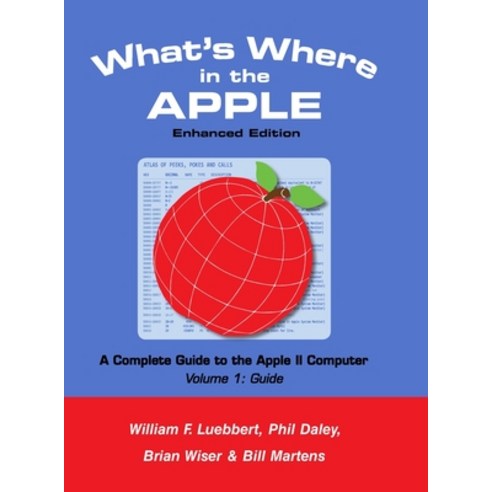 What''s Where in the APPLE - Enhanced Edition: Volume 1 - The Guide Hardcover, Lulu.com