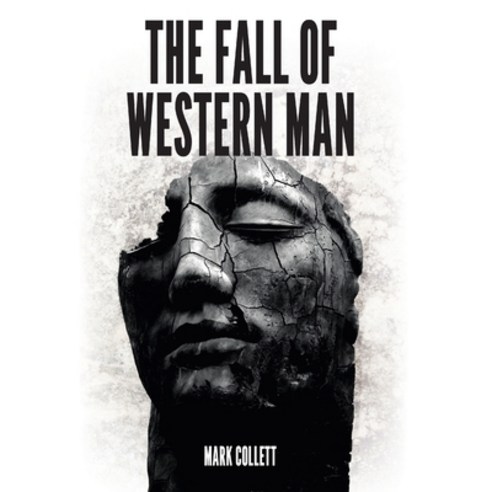 The Fall of Western Man Hardcover, Lulu.com, English, 9781326883850