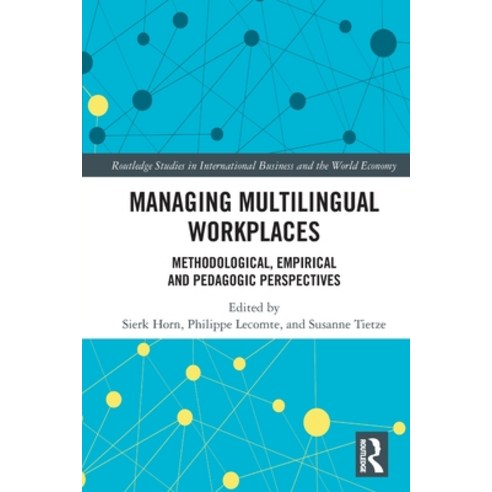 (영문도서) Managing Multilingual Workplaces: Methodological Empirical and Pedagogic Perspectives Paperback, Routledge, English, 9780367521615