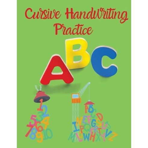 (영문도서) Cursive Handwriting Practice: Workbook for Preschool Kindergarten and Kids Ages 5-8 - ABC A... Paperback, Ida Rehbein, English, 9781006886232