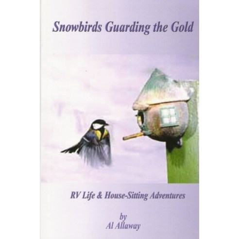 (영문도서) Snowbirds Guarding the Gold Paperback, Lulu.com, English, 9780557079490