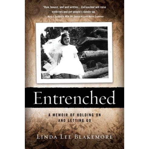 (영문도서) Entrenched: A Memoir of Holding On and Letting Go Paperback, Leonella Press, LLC, English, 9781736994719